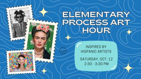 Process Art Hour: Inspired by Hispanic Artists