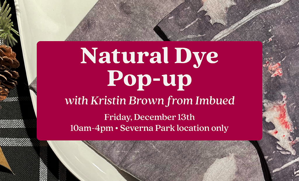 Natural Dye Holiday Pop-Up