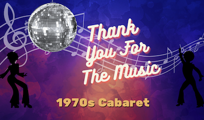 1970s Cabaret: Thank You For The Music