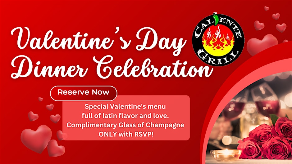 Valentine's Day Dinner @ Caliente Grill