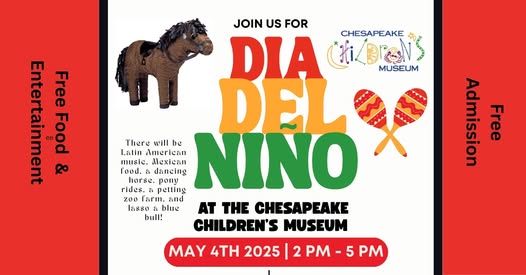 Dia Del Nino @ The Chesapeake Children's Museum