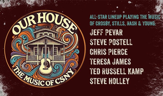 Our House: The Music of CSNY