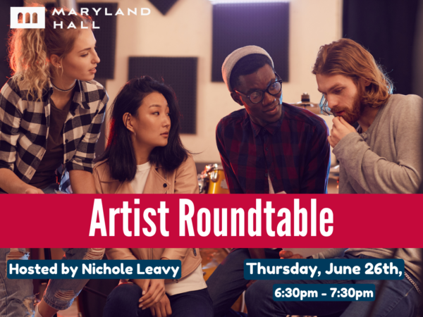 Maryland Hall's Artist Roundtable