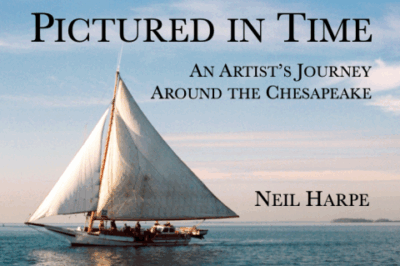 Pictured in Time: An Artist's Journey Around the Chesapeake