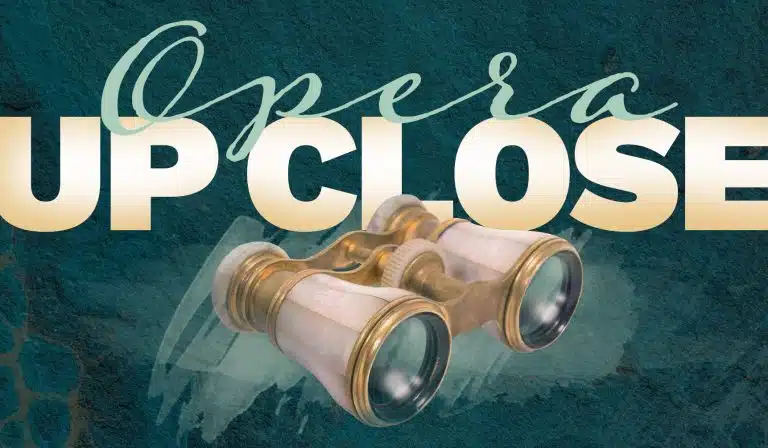 Opera Up-Close