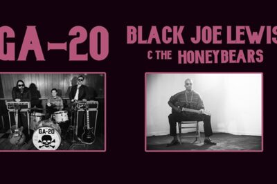 GA-20 and Black Joe Lewis & The Honeybears