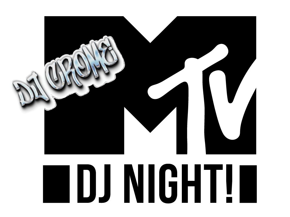 MTV Night w/ DJ Crome
