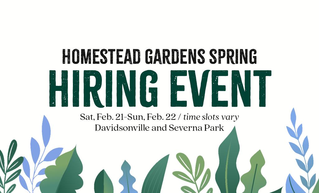 Homestead Gardens Spring Hiring Event