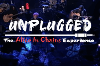 Unplugged: The Alice in Chains Experience