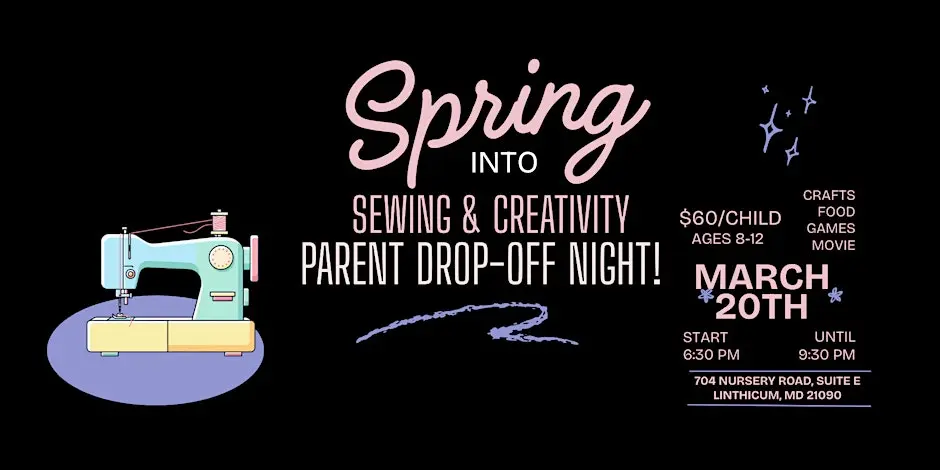 Spring Into Sewing—Parent Drop-Off Night