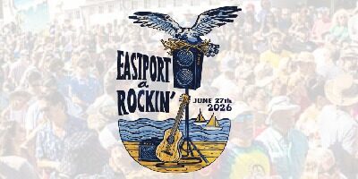 Eastport a Rockin' 2026