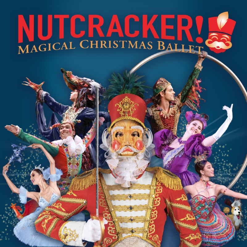 NUTCRACKER! Magical Christmas Ballet