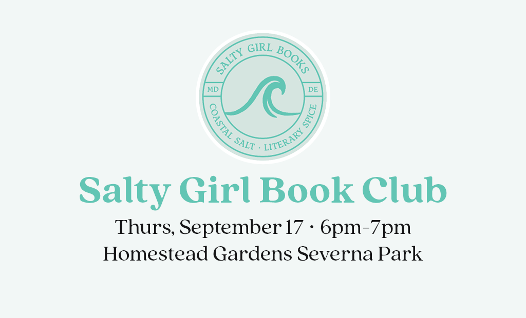 Salty Girl Books x Homestead Gardens Book Club