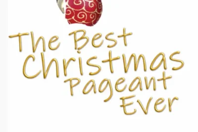 The Best Christmas Pageant Ever